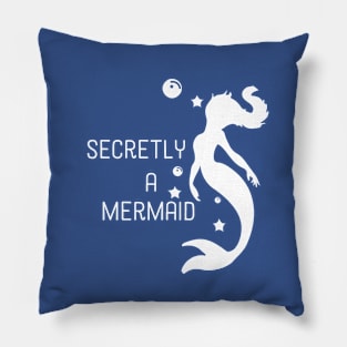 secretly a mermaid2 Pillow