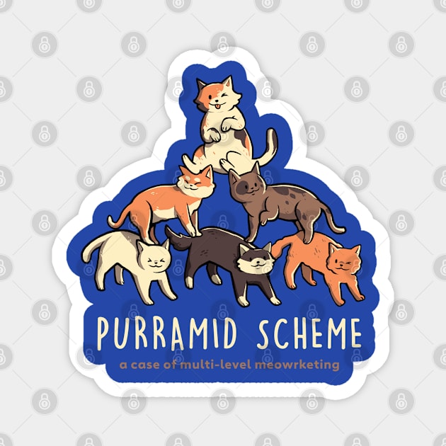 Purramid Scheme - Funny Cute Cat Gift Magnet by eduely