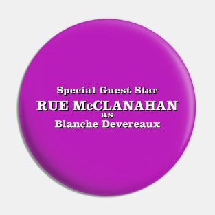 Special Guest Star Rue McClanahan Pin