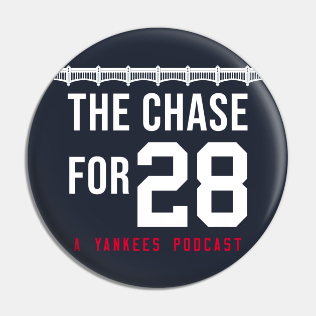 The Chase for 28 - A Yankees Podcast Pin by mrnesi