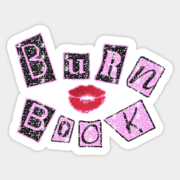 Burn book - Mean Girls - Sticker | TeePublic