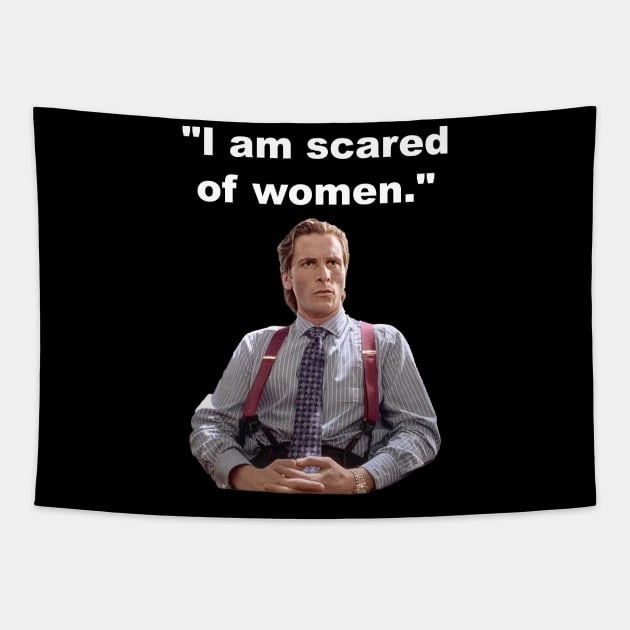 I Am Scared Of Woman Tapestry by RadRetro