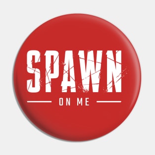 Spawn On Me - Apex Logo Pin