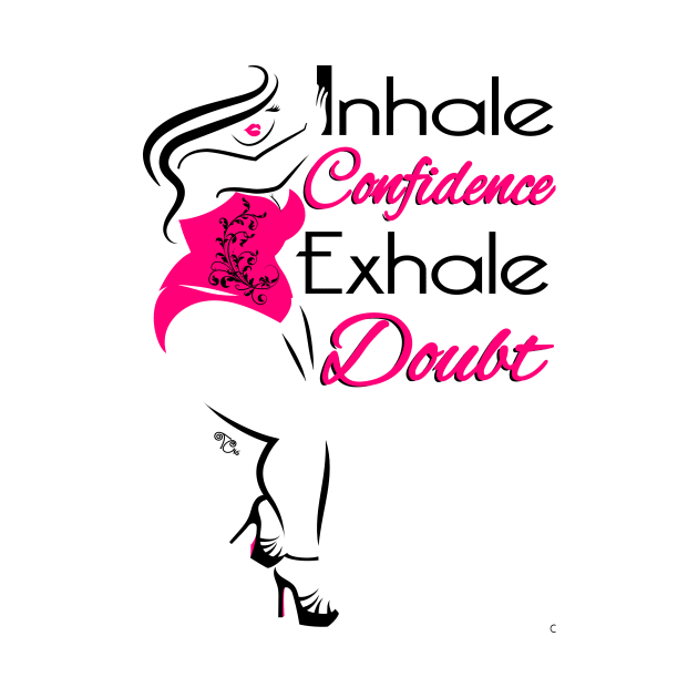 Inhale Confidence by Toni Tees