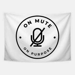 On Mute On Purpose Tapestry