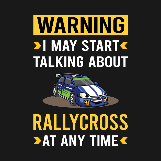 Warning Rallycross by Good Day