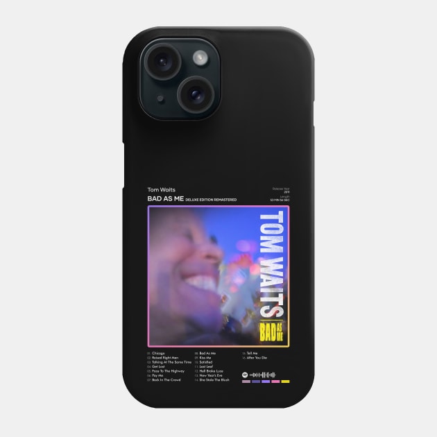 Tom Waits - Bad As Me Tracklist Album Phone Case by 80sRetro