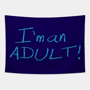 I'm an ADULT! Crayon Drawing (Cerulean Text) Tapestry