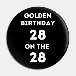 Golden birthday 28. Pin