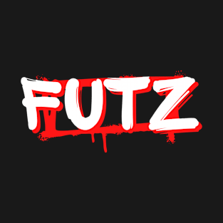 Futz - funny words - funny sayings T-Shirt