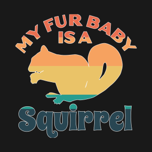 My Fur Baby Is A Squirrel Vintage Sunset T-Shirt