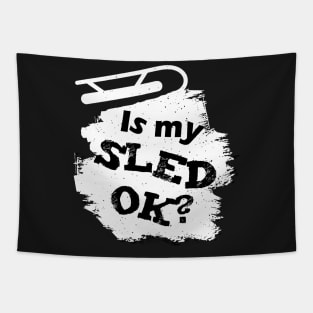 Is my sled okay Funny snowmobile Tapestry