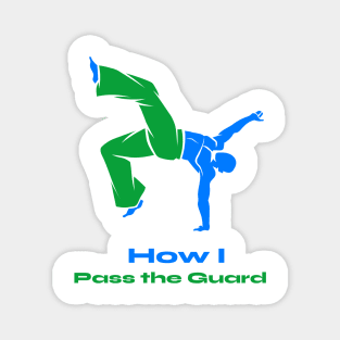 BJJ shirt-How I pass the guard Magnet