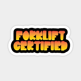 Forklift Certified Meme Magnet