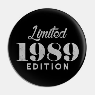 Limited 1989 30 Years Old Birthday 30th Edition 2019 Pin