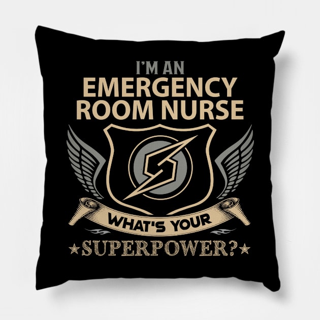 Emergency Room Nurse T Shirt - Superpower Gift Item Tee Pillow by Cosimiaart