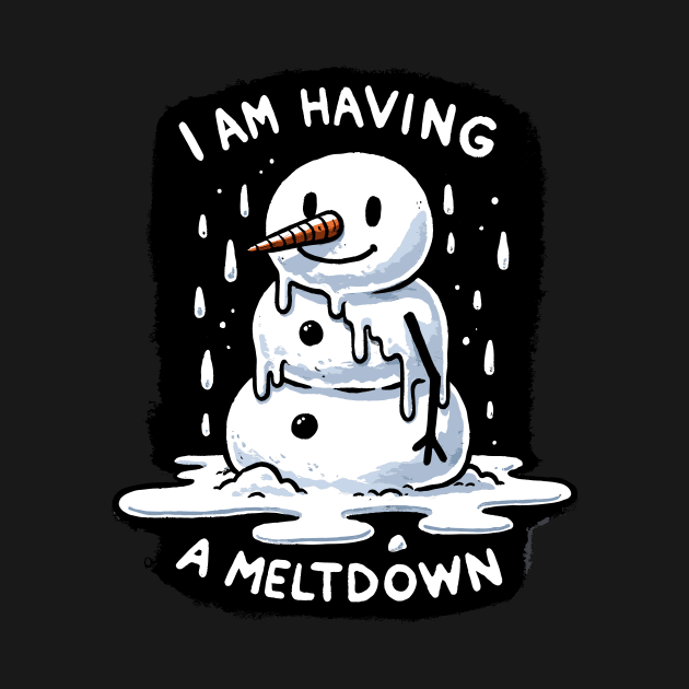 I’m having a Meltdown Snowman (Back Print) by DoodleDashDesigns