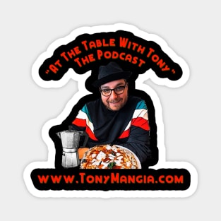 “At The Table With Tony” The Podcast Magnet