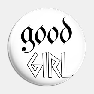 good girl Pin