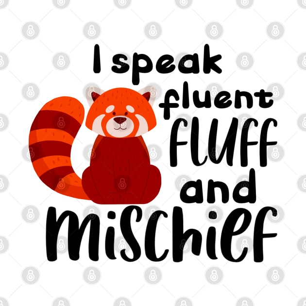 I speak fluent fluff and mischief by Quirkypieces