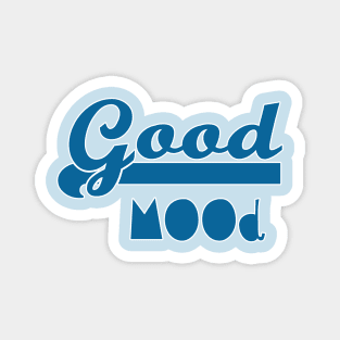 good mood Magnet