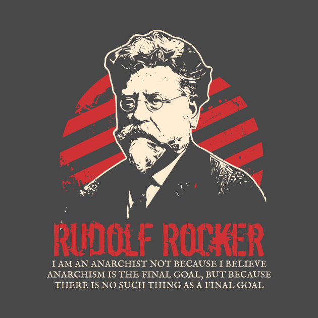 Rudolf Rocker - Anarchists by dan89