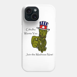 Cthulhu Wants You! Phone Case