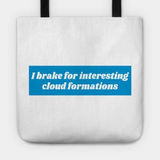 I Brake For Interesting Cloud Formations, Bumper Tote