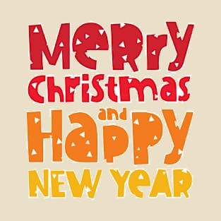 Merry Christmas and a Happy New Year T-Shirt