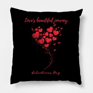 Love's beautiful journey. A Valentines Day Celebration Quote With Heart-Shaped Baloon Pillow