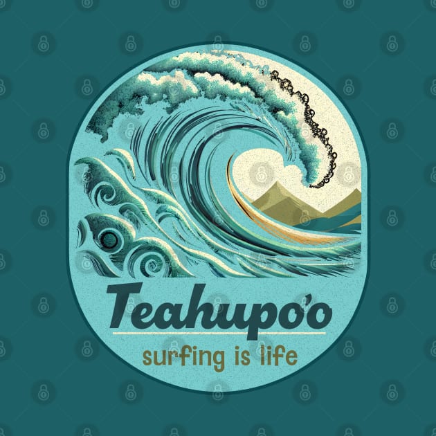 Teahupo'o Tahiti, French Polynesia Surfing is Life Waves by Pine Hill Goods