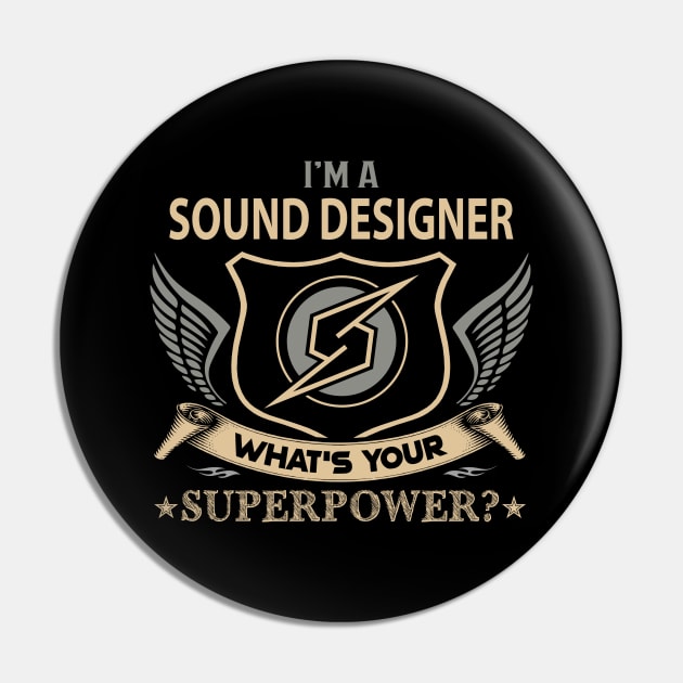 Sound Designer T Shirt - Superpower Gift Item Tee Pin by Cosimiaart