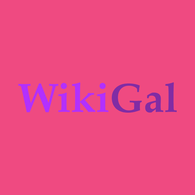 Cute -T-shirt for Woman and Girls who Love Tech - WikiGal by 40mileradius