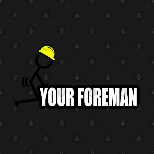 F*CK Your Forman by  The best hard hat stickers 