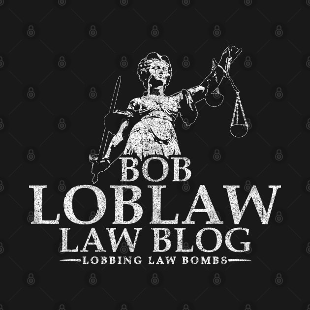 Bob Loblaw Law Blog by huckblade