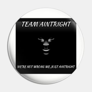 Team aintright Pin