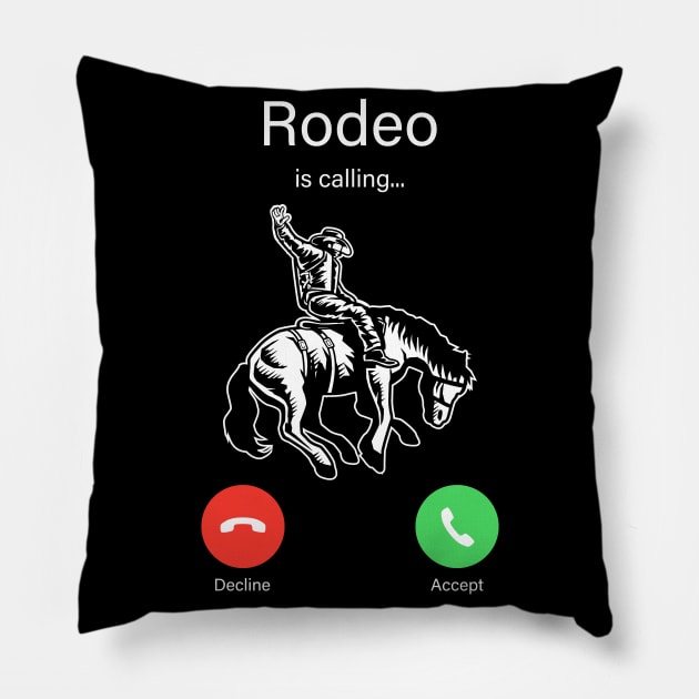 Incoming Call Rodeo - Funny Cowboy Fan Gift Pillow by BlueTodyArt