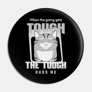 The Tough Hugs Me Humorous Inspirational Quote Phrase Text Pin