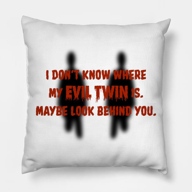 Evil Twins Pillow by Wolff Din Productions