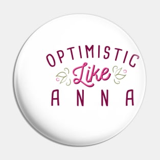 Optimistic like Anna Pin