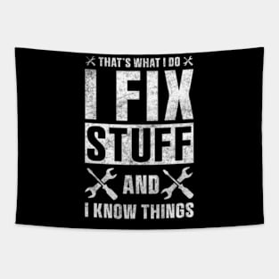 That's What I Do I Fix Stuff and I Know Things Sticker Funny Mechanic Technician Tapestry