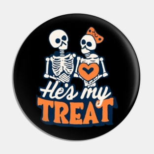 Hes My Treat Skeleton Matching Couple Halloween Hers Pin