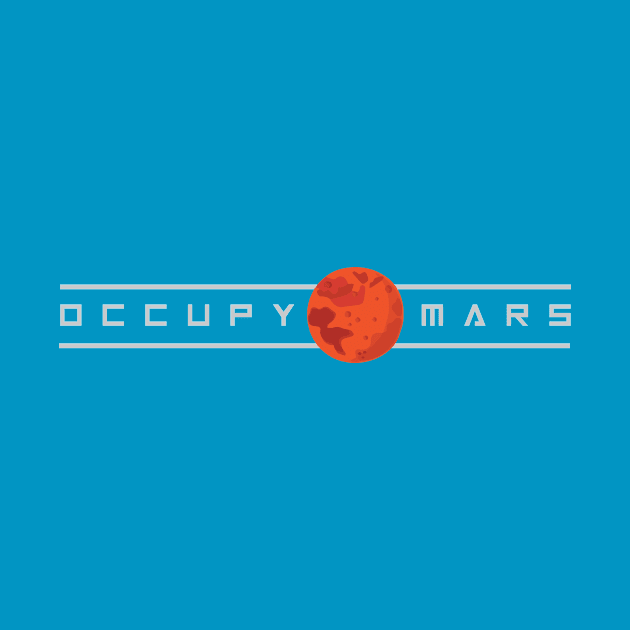 Occupy Mars by Gestalt Imagery