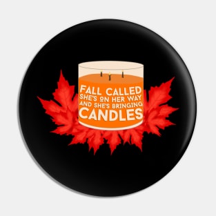 Fall Called Candle Art Pin