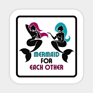 Mermaid for Each other Magnet