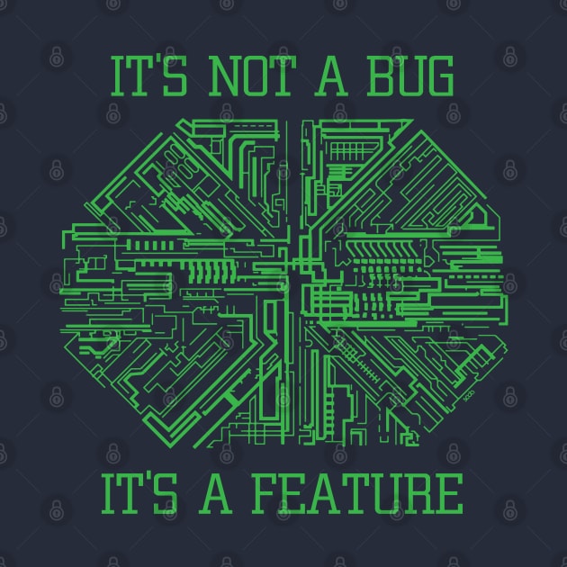 It's Not a Bug, It's a Feature (green) by Sean-Chinery