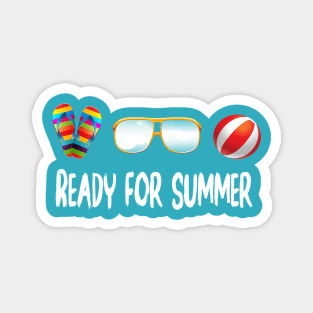 Ready For Summer - Summer Chilling - Beach Vibes Magnet