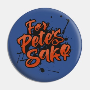 For Pete's Sake Day – February Pin