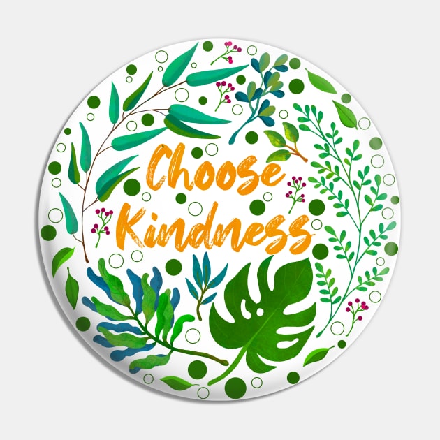 Choose Kindness Pin by Tebscooler