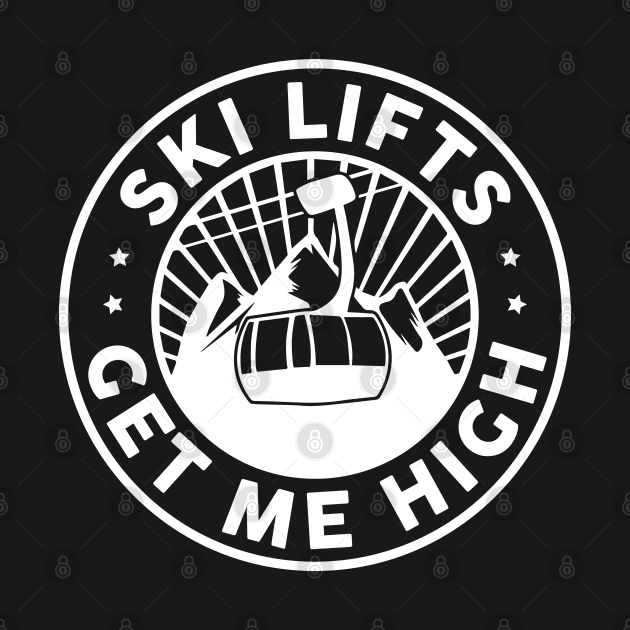 Ski Lifts Get Me High by LuckyFoxDesigns